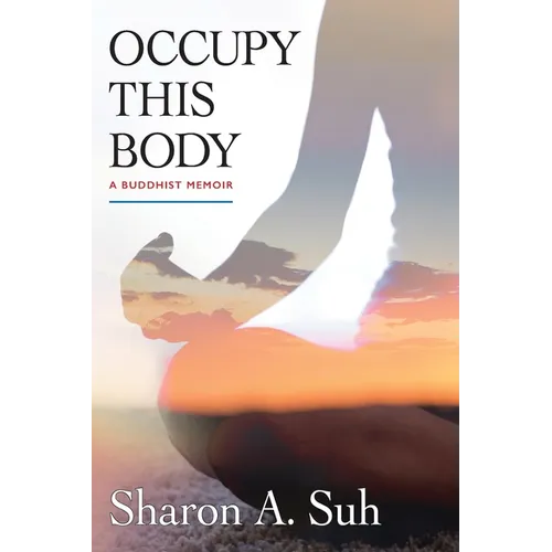Occupy This Body: A Buddhist Memoir - Paperback