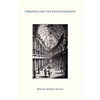 Libraries and the Enlightenment - Paperback