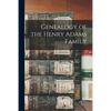 Genealogy of the Henry Adams Family - Paperback