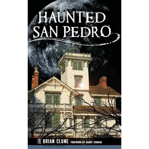 Haunted San Pedro - Hardcover