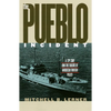 The Pueblo Incident: A Spy Ship and the Failure of American Foreign Policy - Paperback