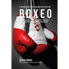 El Programa Completo de Entrenamiento de Fuerza para Boxeo: Incremente la fuerza, velocidad, agilidad, y resistencia, a traves del entrenamiento de fu - Paperback