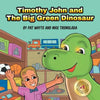 Timothy John and The Big Green Dinosaur - Paperback
