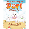 The Adventures of Dori - A Rescue Pup - Hardcover