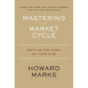 Mastering the Market Cycle: Getting the Odds on Your Side - Paperback