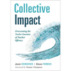 Collective Impact: Overcoming the Twelve Enemies of Teacher Efficacy (Discover the Enemies of Efficacy.) - Paperback