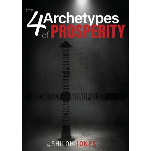 The 4 Archetypes of Prosperity - Paperback
