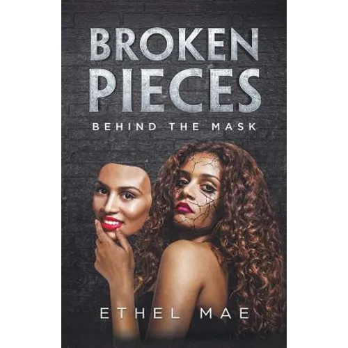 Broken Pieces Behind the Mask - Paperback