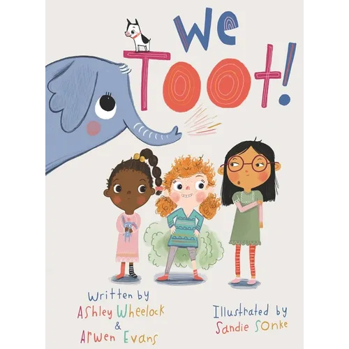 We Toot: A Feminist Fable About Farting - Hardcover