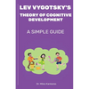 Lev Vygotsky's Theory of Cognitive Development: A Simple Guide - Paperback