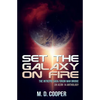 Set the Galaxy on Fire: An Aeon 14 Novel - Paperback