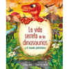 La Vida Secreta de Los Dinosaurios Y El Mundo Prehistórico (Prehistoric Worlds) - Hardcover