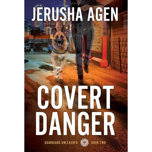 Covert Danger: A Christian K-9 Suspense - Hardcover