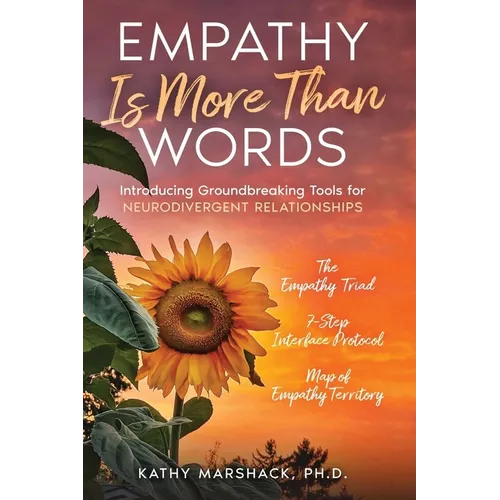 Empathy Is More Than Words: Introducing Groundbreaking Tools for NeuroDivergent Relationships - Paperback