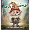 The (not-so-sneaky) Book of Gnomes - Hardcover