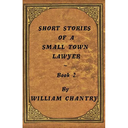 Short Stories of a Small Town Lawyer, Book 2 - Paperback