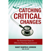 Catching Critical Changes: Six Essential Steps for Effective Nursing Assessment - Paperback