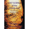 Lost Science of The Stone Age: Sacred Energy and the I Ching - Paperback