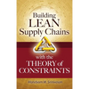 Building Lean Supply Chains with the Theory of Constraints - Hardcover
