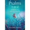 Psalms A to Z: Love Letters to my Heavenly Husband - Paperback