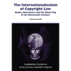 The Internationalisation of Copyright Law - Paperback