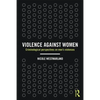 Violence Against Women: Criminological Perspectives on Men's Violences - Paperback