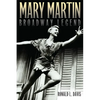 Mary Martin, Broadway Legend - Paperback