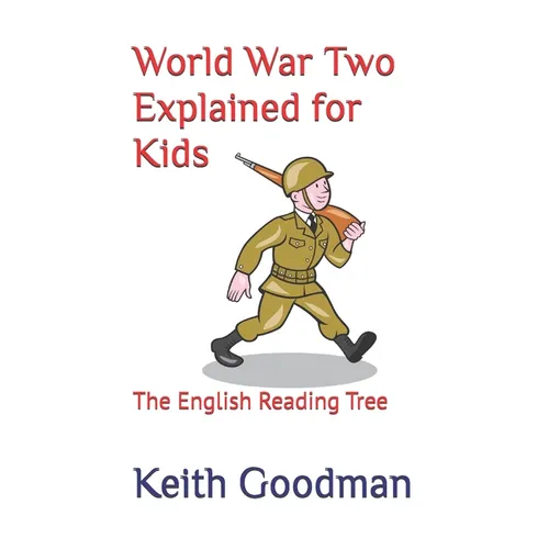 World War Two Explained for Kids: The English Reading Tree - Paperback