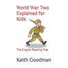 World War Two Explained for Kids: The English Reading Tree - Paperback
