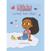 Nikki Loves Her Hair - Hardcover