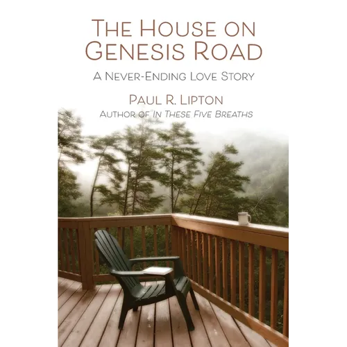 The House on Genesis Road: A Never-Ending Love Story - Paperback