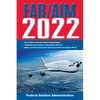 Far/Aim 2022: Up-To-Date FAA Regulations / Aeronautical Information Manual - Paperback