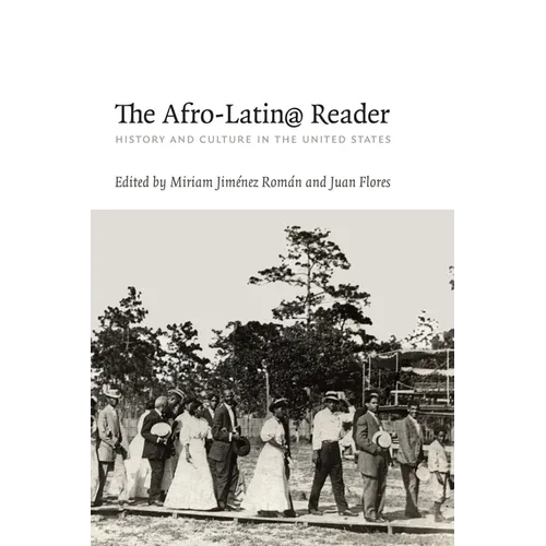 The Afro-Latin@ Reader: History and Culture in the United States - Paperback