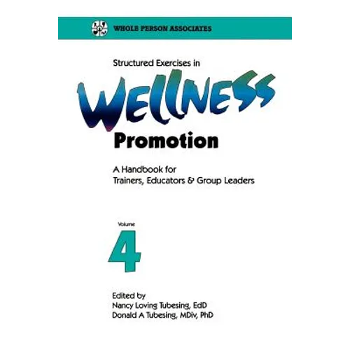 Structured Exercises in Wellness Promotion Vol 4 - Paperback