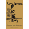 The Boy Scouts Original 1910 Handbook: The Early-Version Temporary Manual For Use During The First Year Of The Boy Scouts - Hardcover
