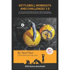 Kettlebell Workouts and Challenges 1.0: For the at-home kettlebell enthusiasts, MMA and BJJ fighters, and crossfitters that use their open box time fo - Paperback
