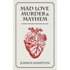 Mad Love, Murder and Mayhem: Favorite English and Scottish Ballads - Paperback