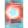 Un Nuevo Mensaje: Las Enseñanzas del Médium Que Aprendió a Recibir Y a Interpretar Las Señales del Más Allá / A New Message - Paperback