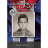 Journey Back Into The Vault: In Search of My Faded Cuban Childhood Footprints - Hardcover