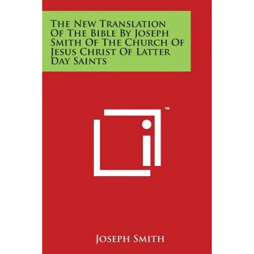 The New Translation of the Bible by Joseph Smith of the Church of Jesus Christ of Latter Day Saints - Paperback