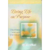 Living Life on Purpose: Discovering God's Best for Your Life - Paperback
