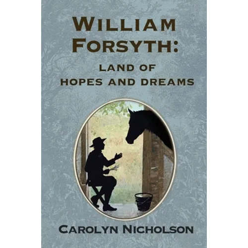 William Forsyth: Land of hopes and dreams - Paperback