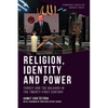 Religion, Identity and Power: Turkey and the Balkans in the Twenty-First Century - Paperback