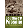 Southwest Passage: The Yanks in the Pacific - Paperback