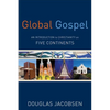 Global Gospel: An Introduction to Christianity on Five Continents - Paperback