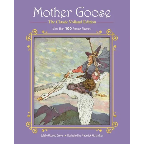 Mother Goose: More Than 100 Famous Rhymes! - Hardcover