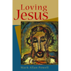 Loving Jesus - Paperback