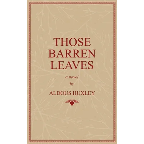 Those Barren Leaves - Hardcover