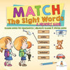 Match The Sight Words: A Memory Game: Reading Books for Kindergarten Children's Reading & Writing Books - Paperback