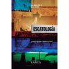 Escatología: ¿Ciencia ficción o Reino de Dios? Segunda edición ampliada. - Paperback